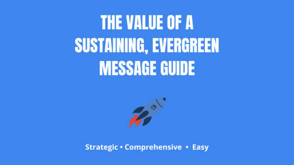 The Value of a Sustaining, Evergreen Message Guide