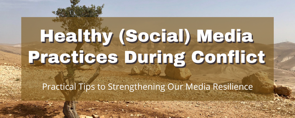 healthy social media practices during conflict