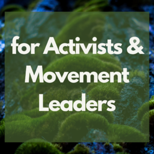 for activists and movement leaders