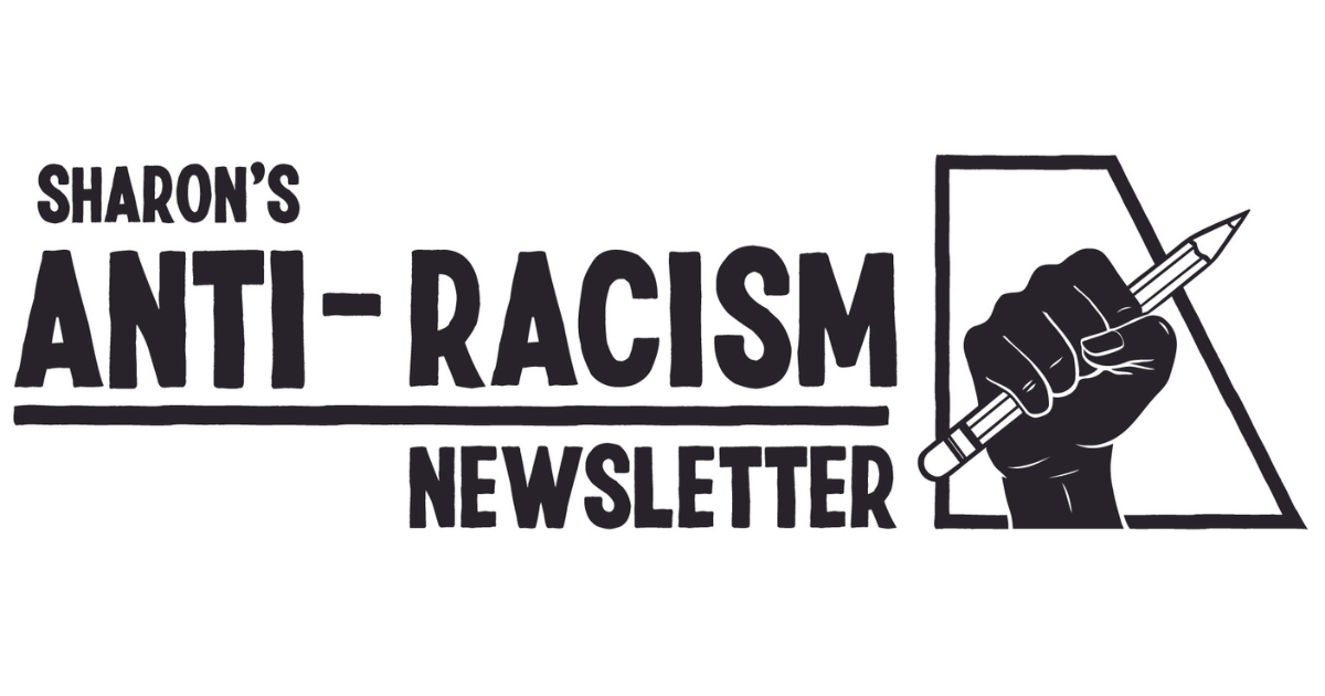 sharon's anti-racist newsletter