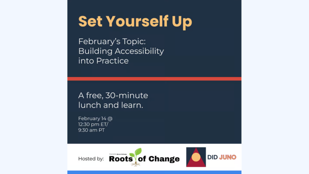 set yourself up lunch & learn. Building Accessibility into Practice